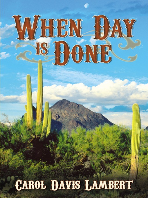 Title details for When Day is Done by Davis Lambert Carol - Available